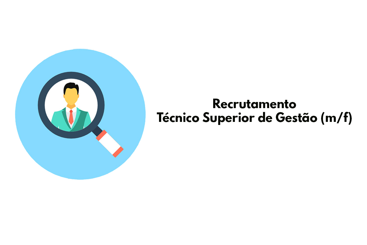 Recrutamento - Técnico Superior de Gestão (m/f)