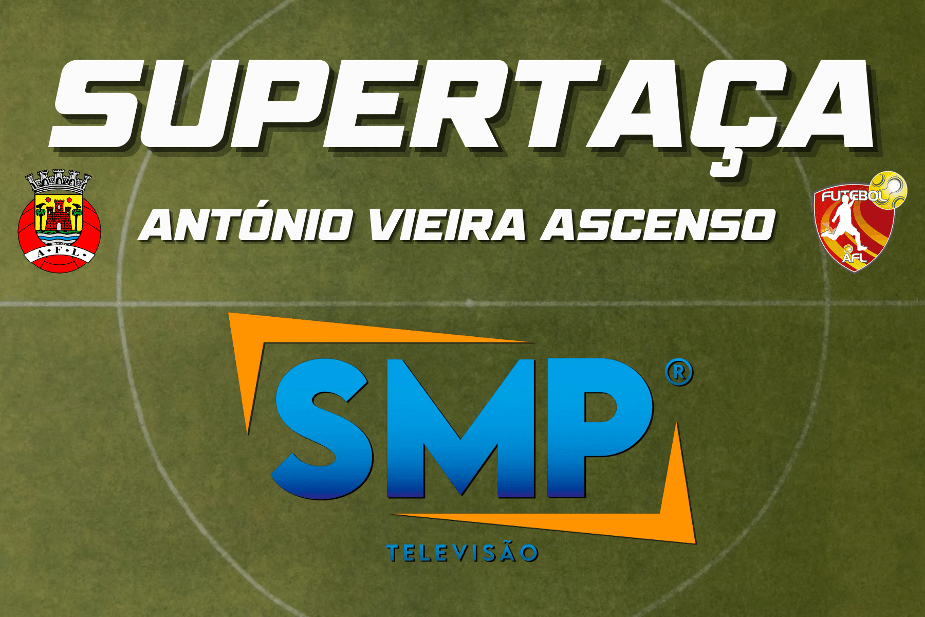 Supertaça António Vieira Ascenso com transmissão em direto na SMP TV 