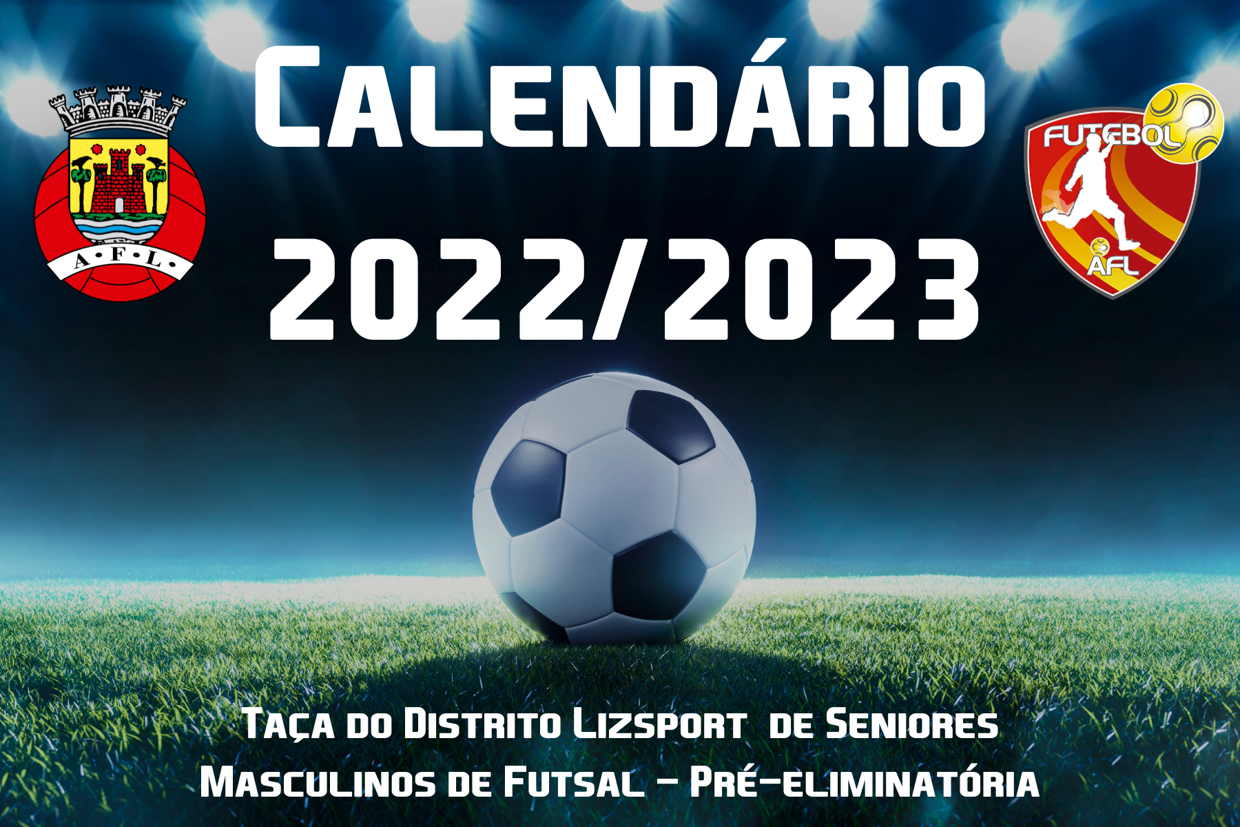 Calendário da Taça do Distrito Lizsport de Futsal - Pré-eliminatória
