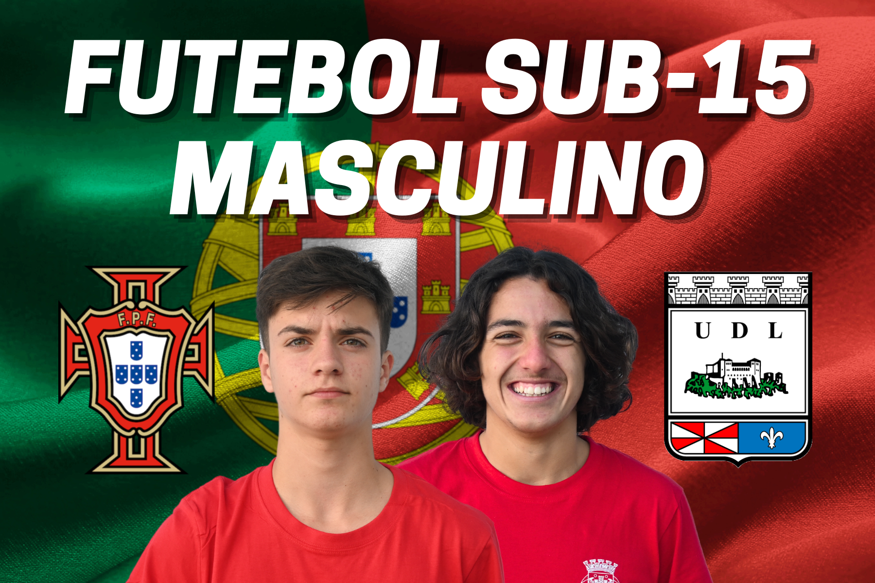 Eduardo Dâmaso e Rodrigo Robalo convocados para Torneio Inter-Seleções da Seleção Nacional Sub-15 de Futebol Masculino