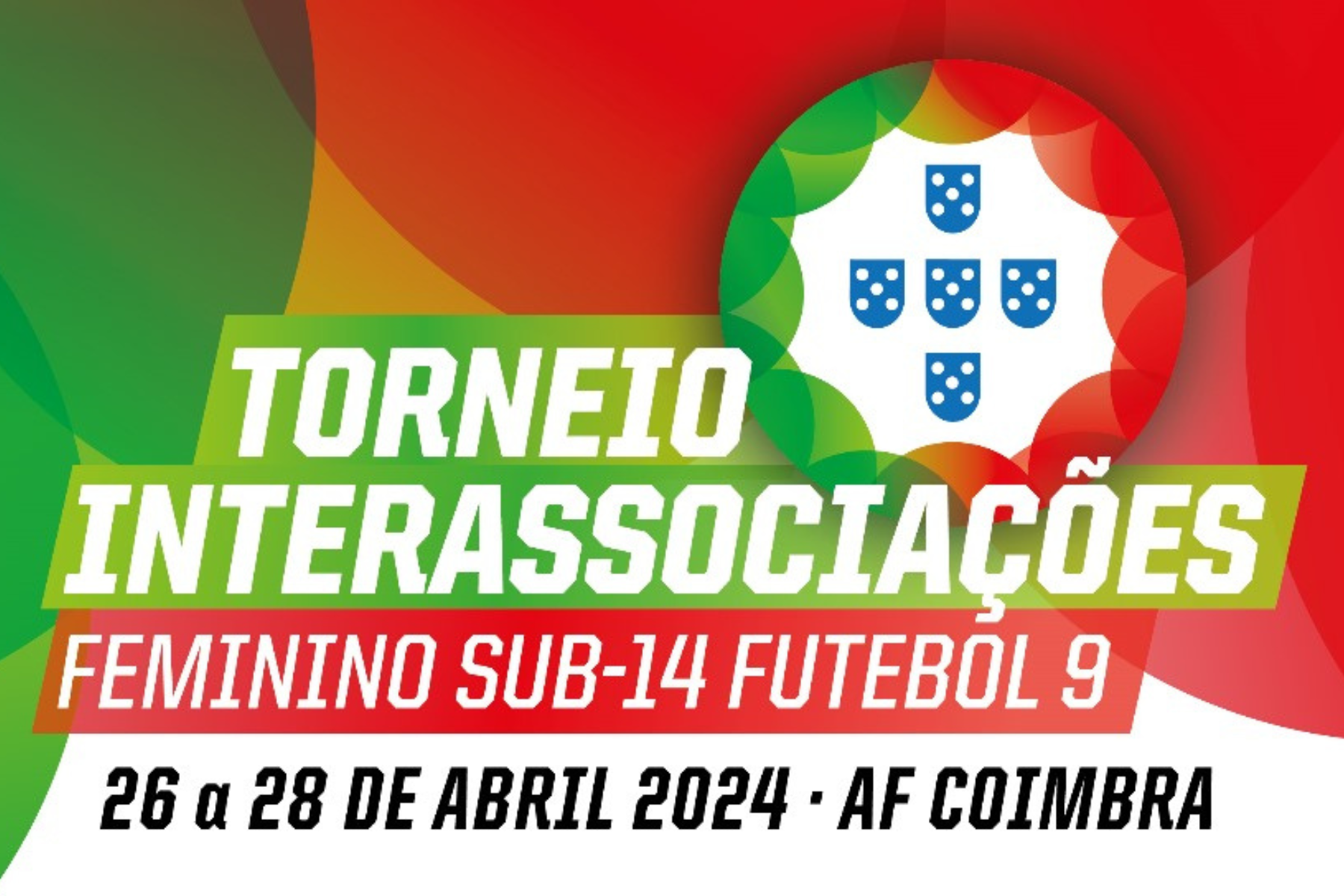 Torneio Interassociações de Futebol 11 Feminino Sub-14 joga-se de 26 a 28 de abril!