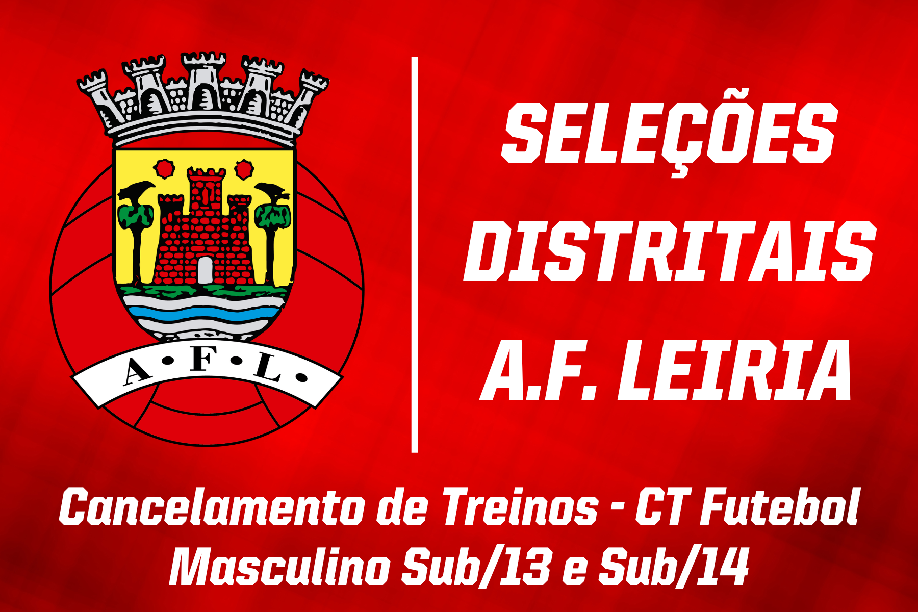 Cancelamento de Treinos - Seleções Distritais AF Leiria