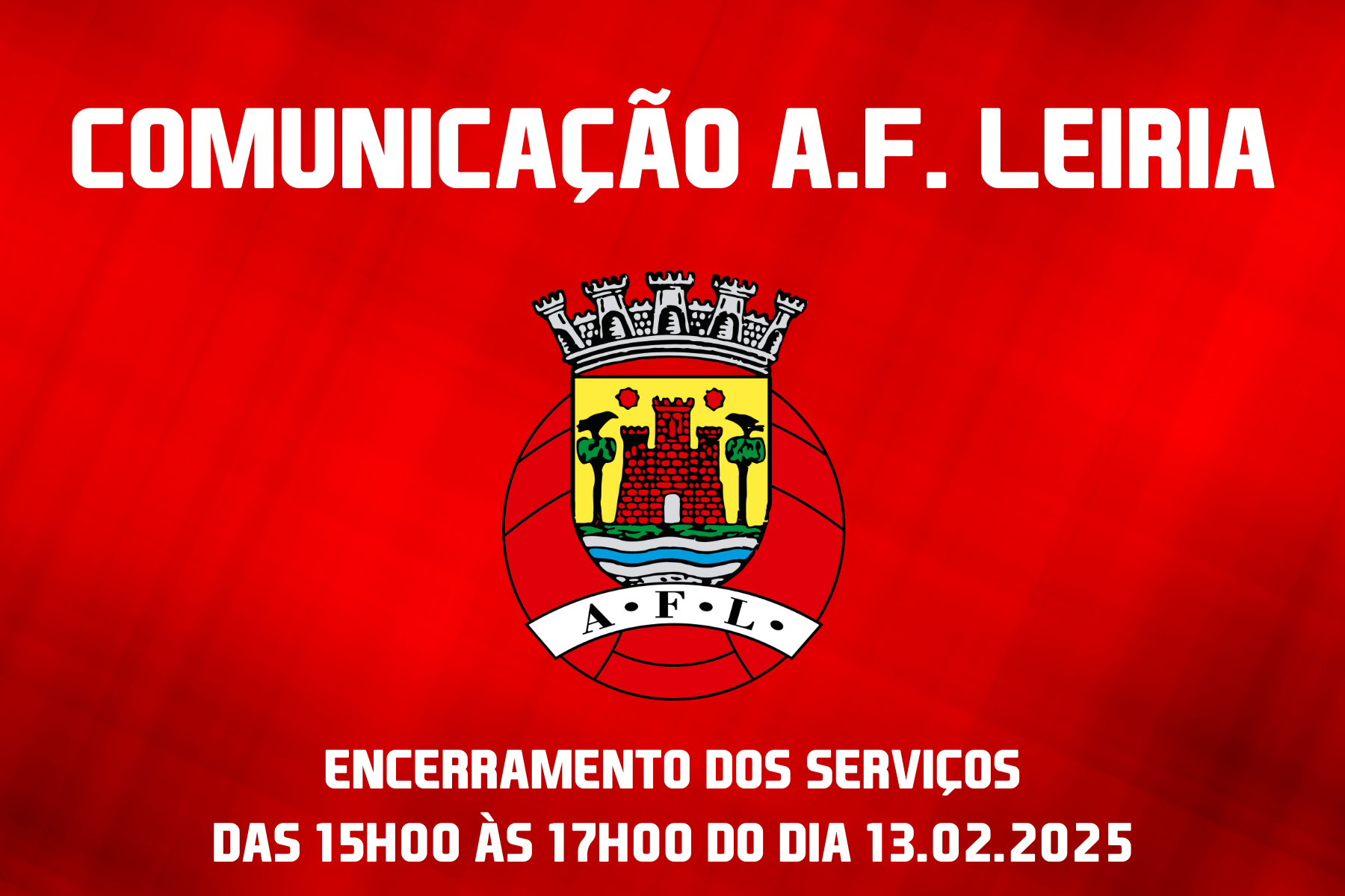 Comunicação AF Leiria - Encerramento dos Serviços