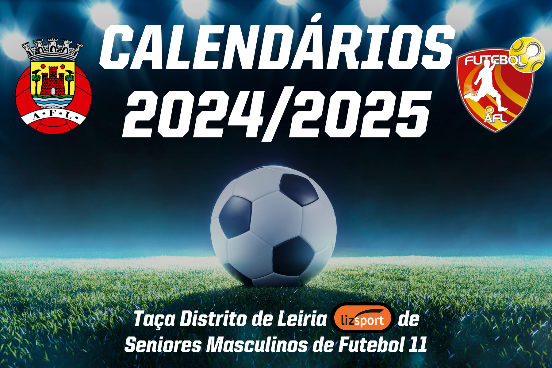 Calendário da Taça Distrito de Leiria Lizsport conhecido