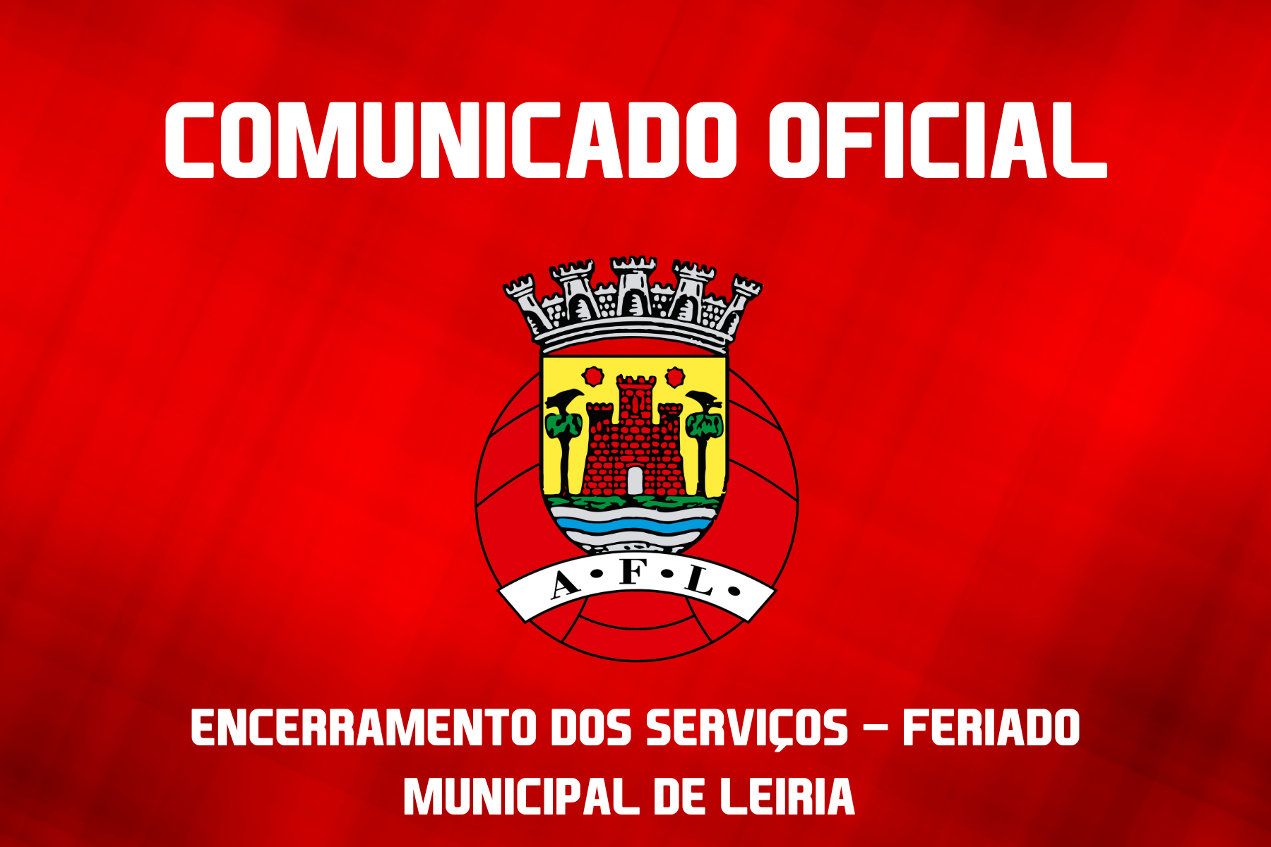 Comunicação AF Leiria - Encerramento dos Serviços