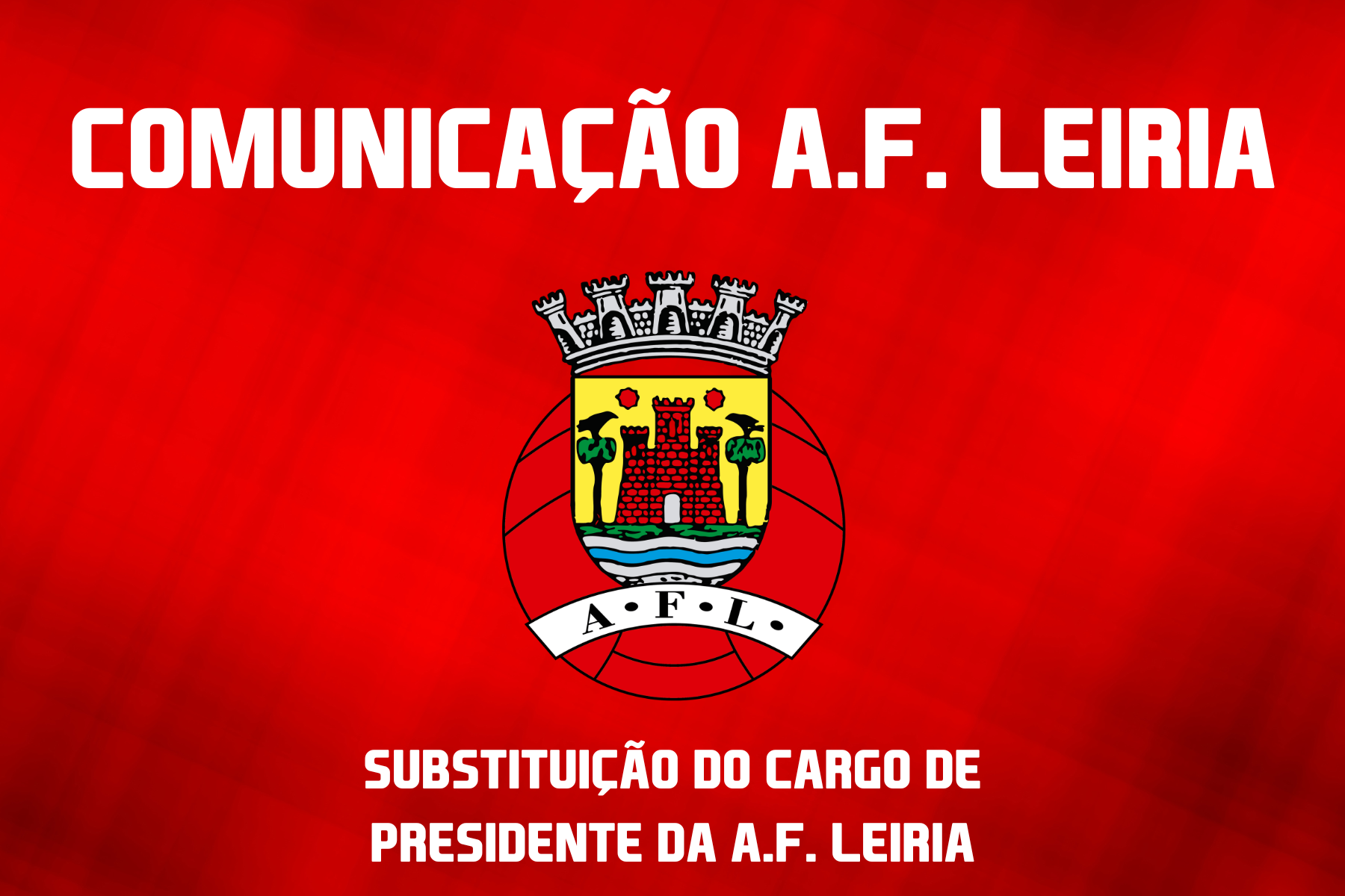 Substituição do Cargo de Presidente da A.F. Leiria