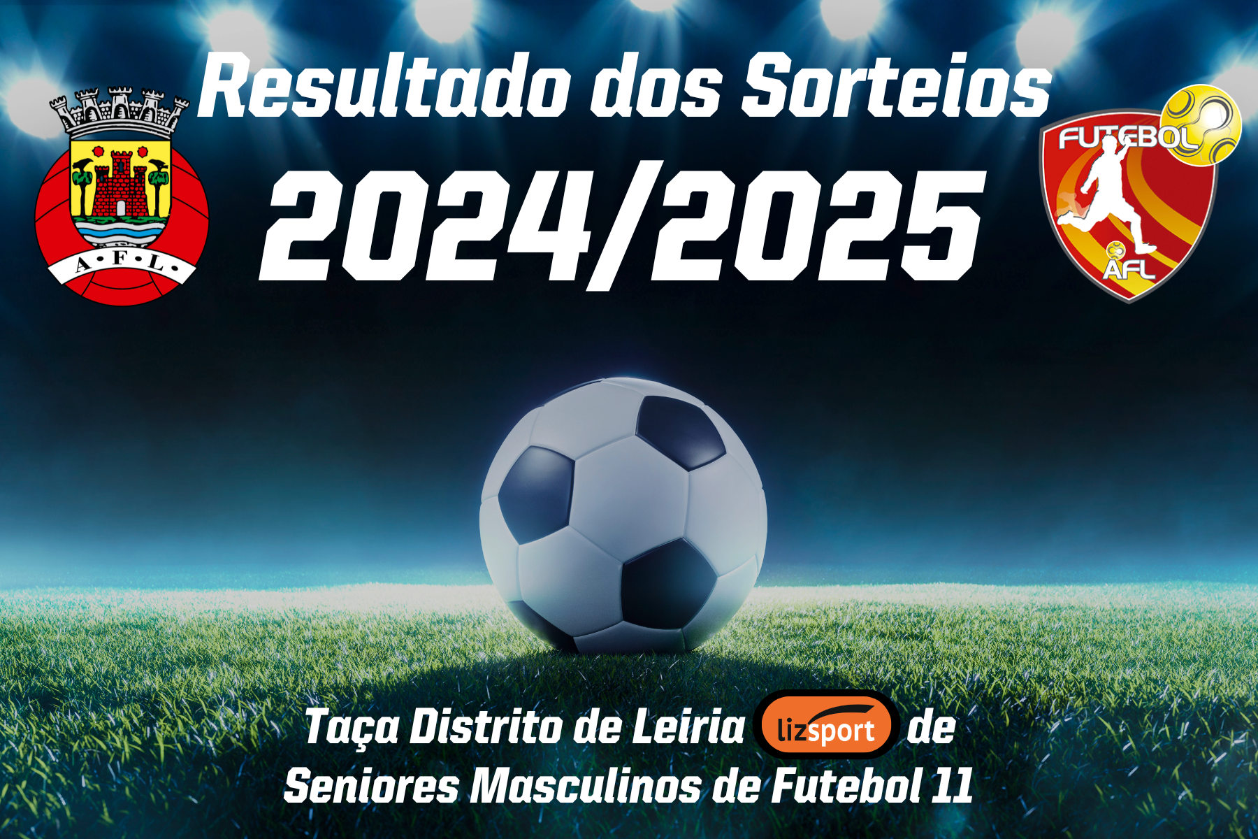 Resultado do Sorteio da Taça Distrito de Leiria Lizsport conhecido