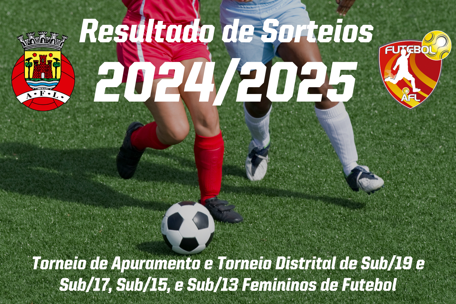 Resultados dos Sorteios dos Torneios de Apuramento e Torneios Distritais conhecidos