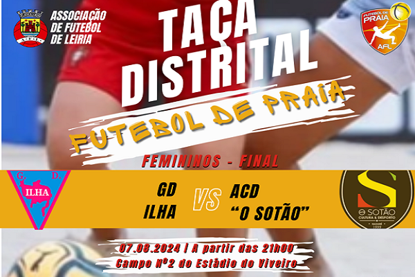 Final - Taça Distrital - Seniores Femininos - Futebol Praia