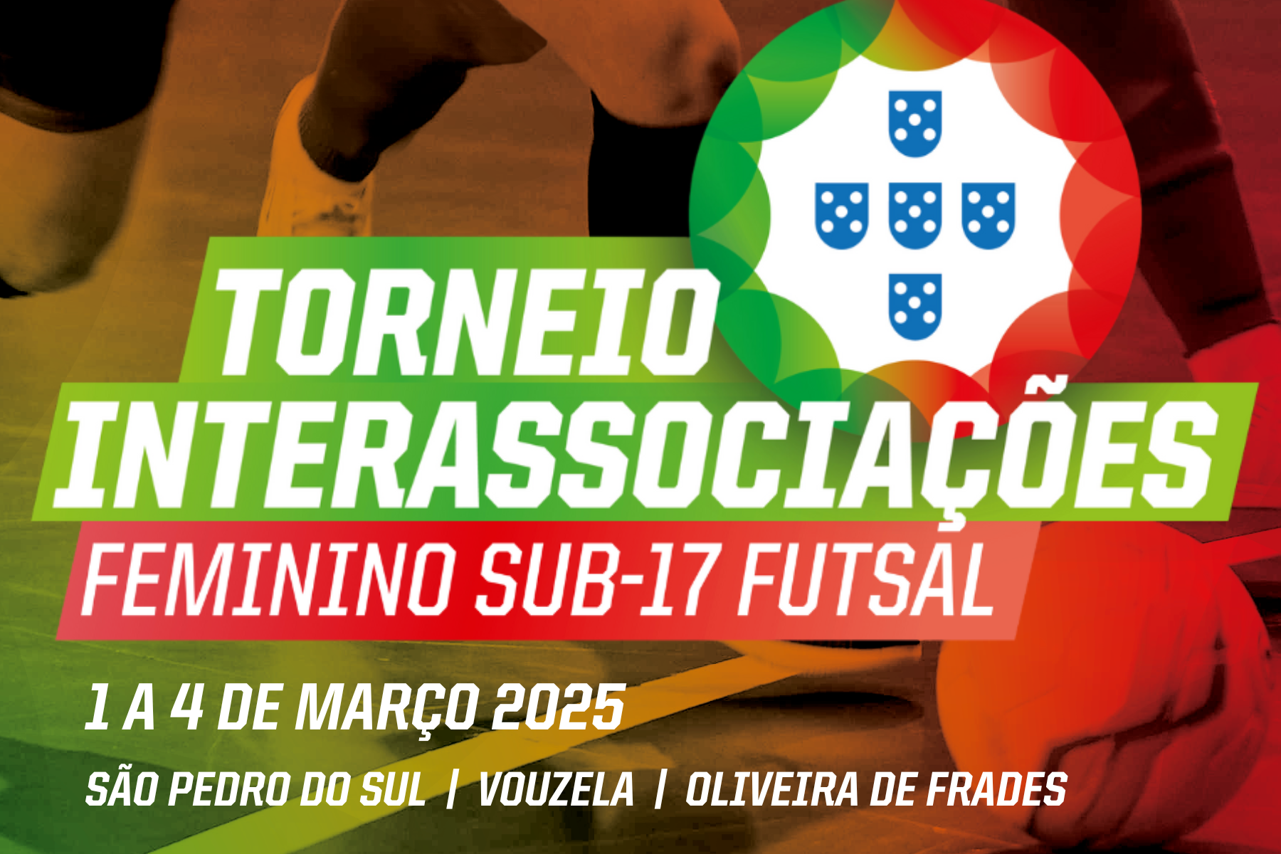 Convocatória Final - TIA Sub/17 Futsal Feminino - 1 a 4 março de 2025 - S. Pedro do Sul, Viseu	